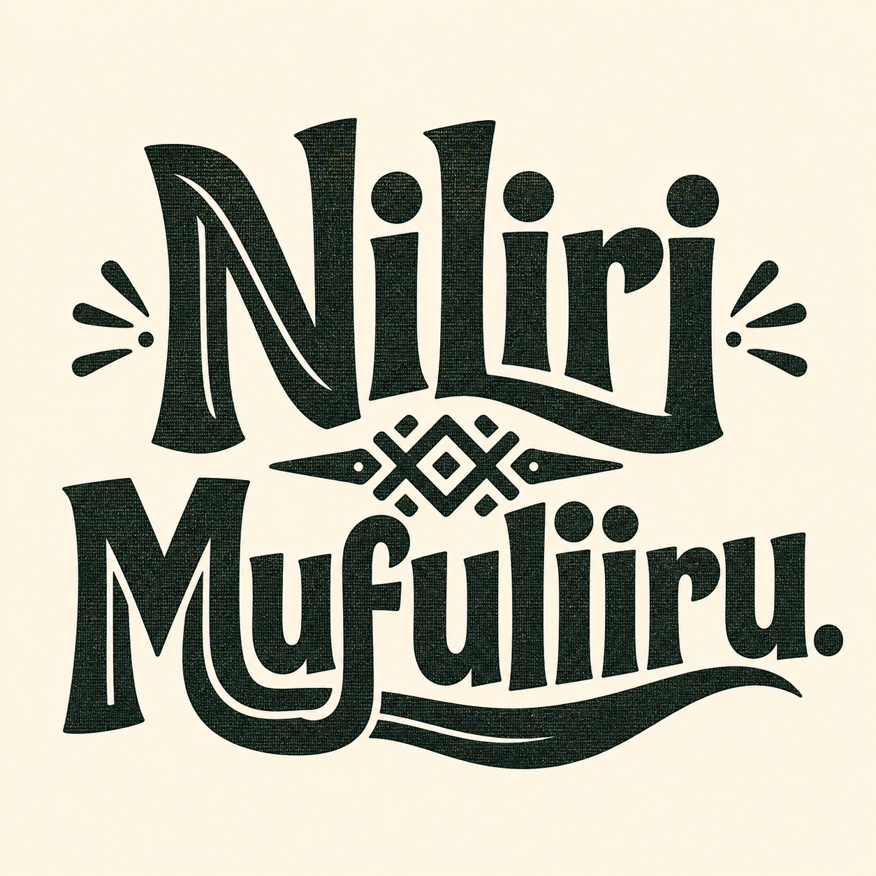 Print-ready Kifuliiru identity artwork with the phrase Niliri Mufuliiru in bold dark green display lettering.